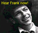 Hear from Frank Sinatra